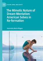 Culture, Mind, and Society-The Mimetic Nature of Dream Mentation: American Selves in Re-formation
