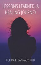 Lessons Learned: A Healing Journey