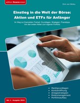 Edition Finanzwissen 1 - Einstieg in die Welt der Börse: Aktien und ETFs für Anfänger