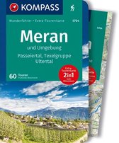 KOMPASS Wanderführer Meran und Umgebung, Passeiertal, Texelgruppe, Ultental, 60 Touren mit Extra-Tourenkarte
