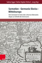 Deutschsprachige Gegenwartsliteratur und Medien- Sarmatien – Germania Slavica – Mitteleuropa. Sarmatia – Germania Slavica – Central Europe