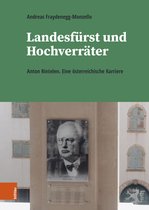 Schriftenreihe des Forschungsinstituts für politisch-historische Studien der Dr. Wilfried-Haslauer-Bibliothek- Landesfürst und Hochverräter