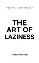 The Art of Laziness