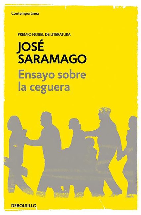 Boekcover met de titel 'Ensayo sobre la ceguera' in zwarte letters op een gele achtergrond, met een grijze illustratie van een groep mensen.