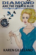 Diamond-Dennison-Mysteries 3 - Diamond and the French Blue