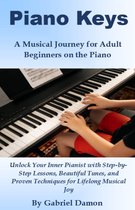 Piano Keys: A Musical Journey for Adult Beginners on the Piano