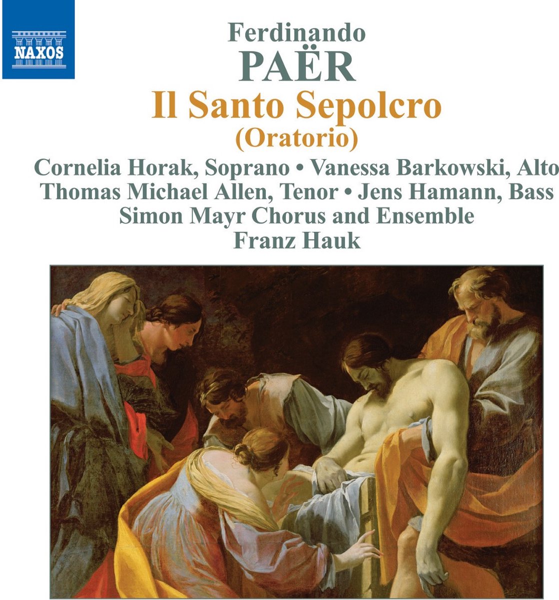 Cornelia Horak, Simon Mayr Chorus And Ensemble, Franz Hauk - Paër: Il Santo Sepolcro (CD)