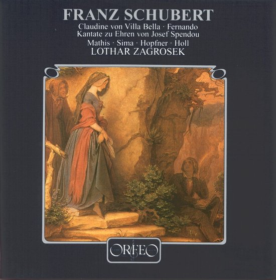 Edith Mathis, Gabriele Sima, Heiner Hopfner, Robert Holl, Lothar Zagrosek - Schubert: Claudine Von Villa Bella | Fernando | Kantate zu Ehren von Josef Spendou (CD)