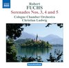 Cologne Chamber Orchestra, Christian Ludwig - Fuchs: Serenades Nos. 3, 4 And 5 (CD)