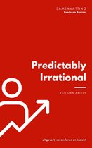 Business basics - Samenvatting van Predictably Irrational van Dan Ariely