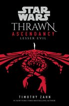 Star Wars: The Ascendancy Trilogy- Star Wars: Thrawn Ascendancy (Book III: Lesser Evil)
