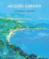 Jacques Cordier: Catalogue Raisonné