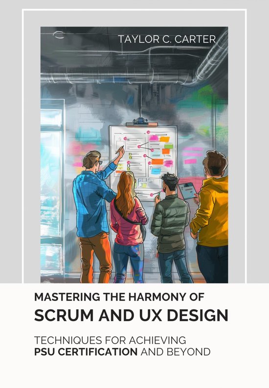 Mastering the Harmony of Scrum and UX Design - cover