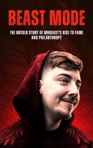 Business And Philanthropy 1 - Beast Mode: The Untold Story of MrBeast's Rise to Fame and Philanthropy