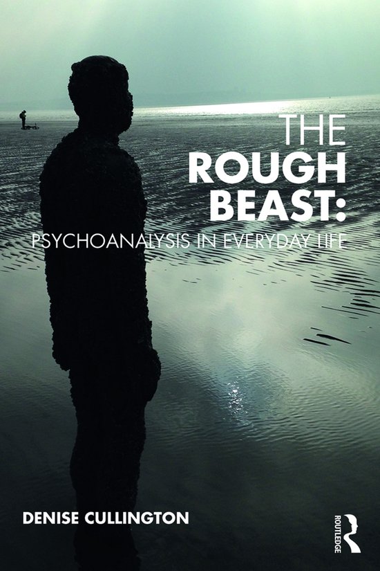 The Rough Beast: Psychoanalysis in Everyday Life - cover
