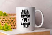 Mok Dental Assistant Because I Like Being The Reason Someone Smiles - Dentistry - Gift - Cadeau - DentalCare - OralHealth - DentalHealth - Tandarts - Tandheelkunde - Mondzorg - Tandgezondheid