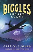 Biggles Between the Wars2- Biggles, Secret Agent