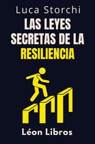 Colección Vida Equilibrada 24 - Las Leyes Secretas De La Resiliencia - Descubre La Fuerza Oculta Que Te Ayuda A Superar Todo