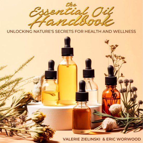 Essential Oil Handbook, The, Valerie Zielinski | 9798868618833 | Boeken ...