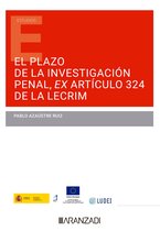 Estudios - El plazo de la investigación penal ex artículo 324 de la LECRIM