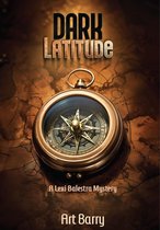 A Lexi Balestra Mystery 1 - Dark Latitude