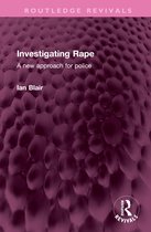 Routledge Revivals- Investigating Rape
