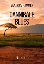 Les romans humoristiques de Béatrice Hammer 1 - Cannibale Blues