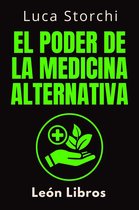 Colección Vida Equilibrada 1 - El Poder De La Medicina Alternativa