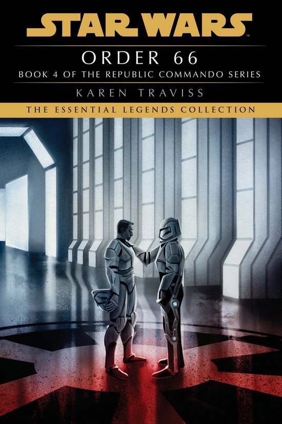 Star Wars: Republic Commando - Legends- Order 66: Star Wars  ... - cover