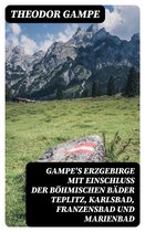Gampe's Erzgebirge mit Einschluss der böhmischen Bäder Teplitz, Karlsbad, Franzensbad und Marienbad