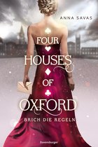 Four Houses of Oxford 1 - Four Houses of Oxford, Band 1: Brich die Regeln (Epische Romantasy mit Dark-Academia-Setting)