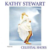 Kathy Stewart - Celestial Shoes (CD)