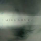 Steve Roach - Fade To Gray (CD)