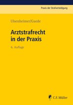 Praxis der Strafverteidigung 7 - Arztstrafrecht in der Praxis