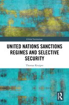 Global Institutions- United Nations Sanctions Regimes and Selective Security