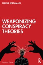 Conspiracy Theories- Weaponizing Conspiracy Theories