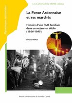 Les Cahiers de la MSHE Ledoux - La Fonte Ardennaise et ses marchés