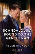 Cranford Estate Siblings 3 - Scandalously Bound To The Gentleman (Cranford Estate Siblings, Book 3) (Mills & Boon Historical)