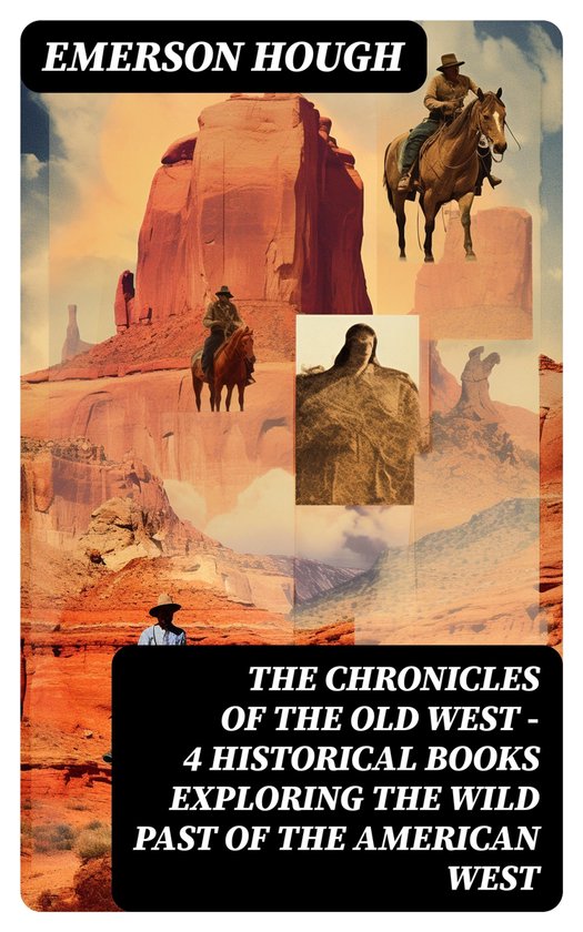 The Chronicles of the Old West - 4 Historical Books Explorin ... - cover