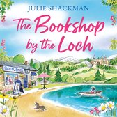 The Bookshop by the Loch: The brand new enemies-to-lovers Scottish escapist romance for 2024 (Scottish Escapes, Book 6)
