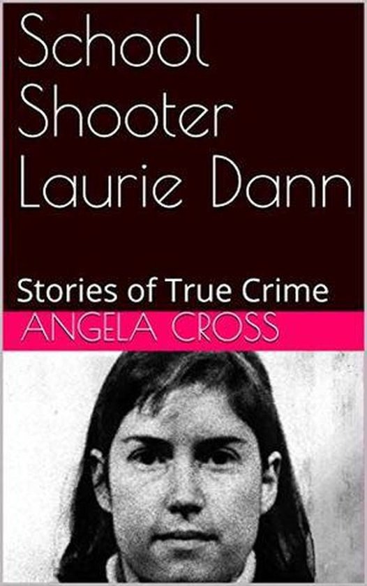 School Shooter Laurie Dann - cover