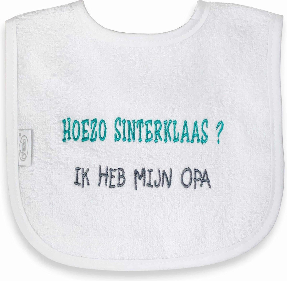 Goedkoopste Funnies geborduurd tekst slabbetje Hoezo Sinterklaas ik heb mijn Opa