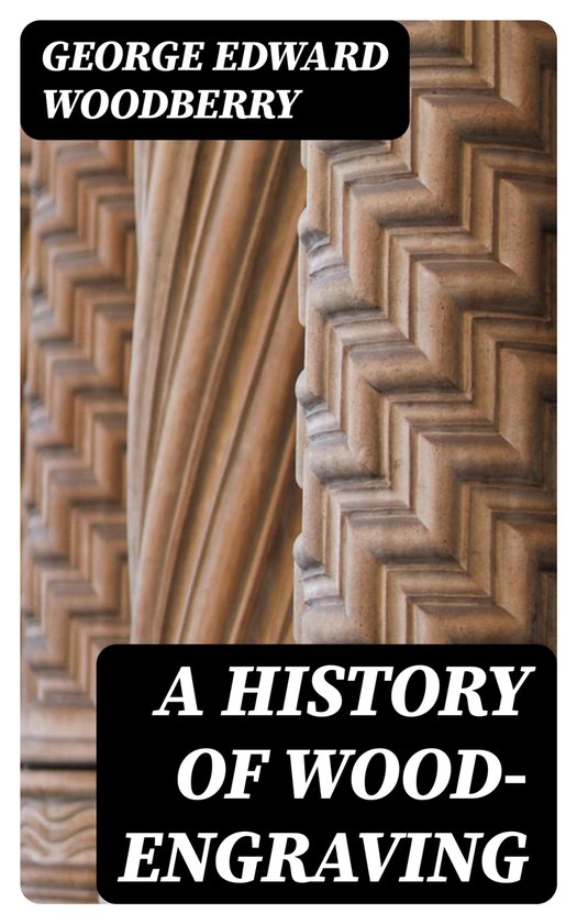 A History of Wood-Engraving - cover