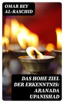 Das hohe Ziel der Erkenntnis: Aranada Upanishad