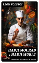 Hadji Mourad (Le dernier chef-d'œuvre de Tolstoï): Hadji Murat