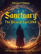 Sanctuary The Blessed Eyot 1348 - The Chronicles of the Castle on a Rock