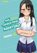 Non tormentarmi Nagatoro! 17 - Non tormentarmi, Nagatoro! (Vol. 17)
