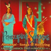 Porcupine Singers - Alowanpi, Songs Of Honoring Volume 1 (CD)