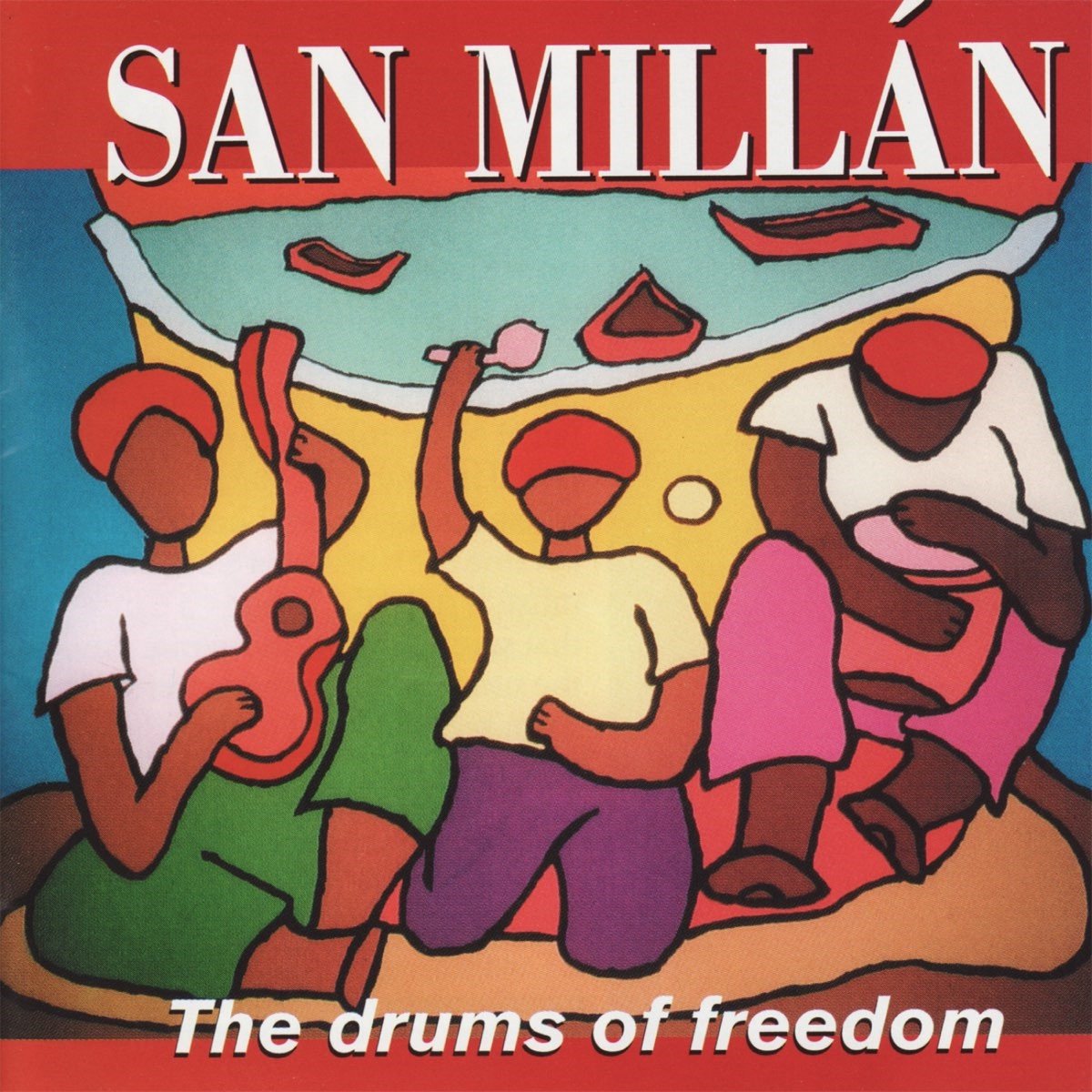 San Millan - The Drums Of Freedom (CD)