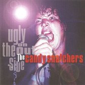 Candy Snatchers - Ugly On The Outside (CD)